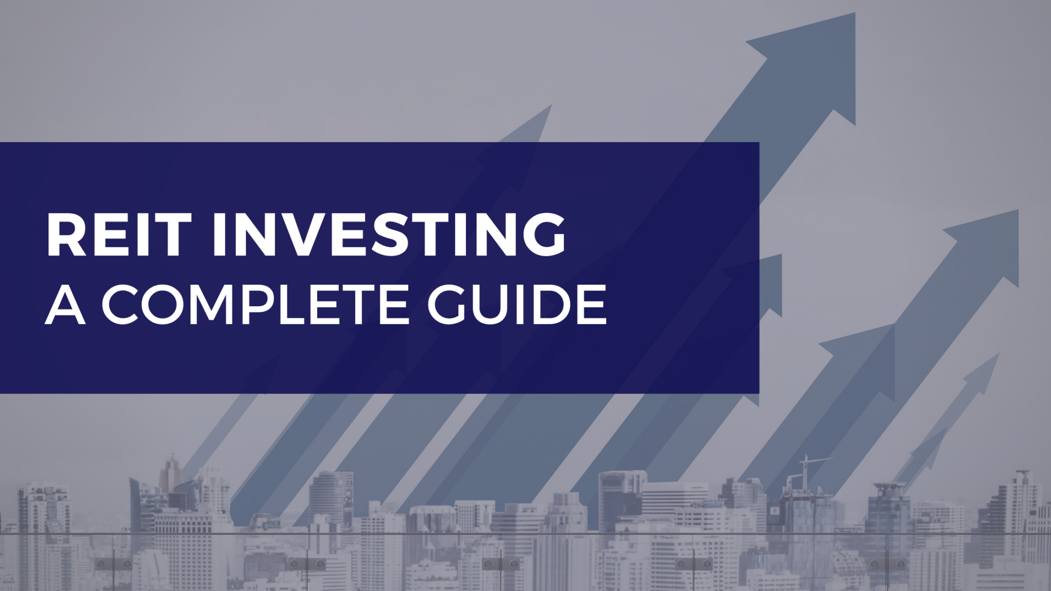 REIT Investing A Complete Guide