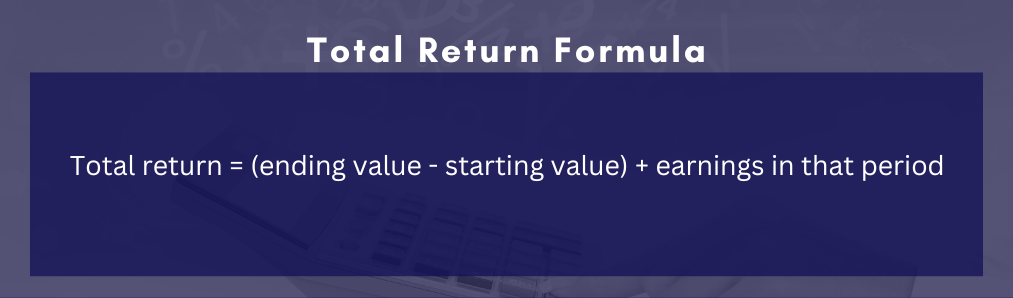 Total Return: What It Means & How To Calculate It